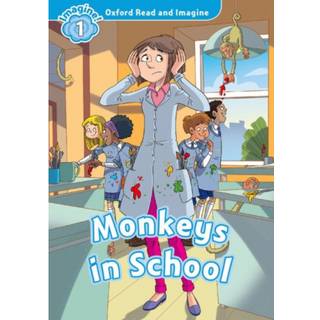 Oxford Read and Imagine: Level 1: Monkeys in School