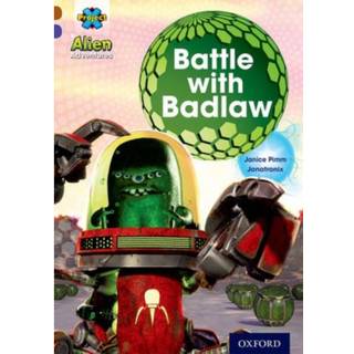 Project X Alien Adventures: Brown Book Band, Oxford Level 11: Battle with Badlaw