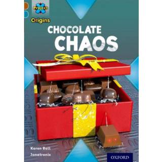 Project X Origins: Brown Book Band, Oxford Level 9: Chocolate: Chocolate Chaos