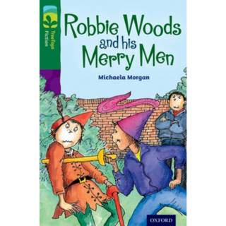 Oxford Reading Tree TreeTops Fiction: Level 12: Robbie Woods and his Merry Men