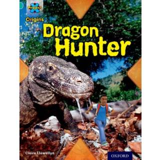Project X Origins: Turquoise Book Band, Oxford Level 7: Discovery: Dragon Hunter
