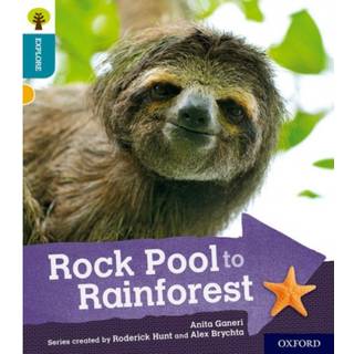 Oxford Reading Tree Explore with Biff, Chip and Kipper: Oxford Level 9: Rock Pool to Rainforest
