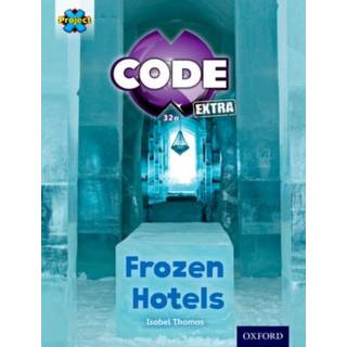 Project X CODE Extra: Orange Book Band, Oxford Level 6: Big Freeze: Frozen Hotels