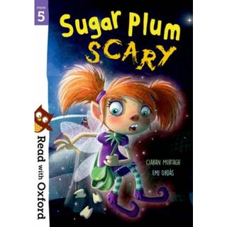 Read with Oxford: Stage 5: Sugar Plum Scary