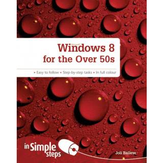 Windows 8 for the Over 50s In Simple Steps