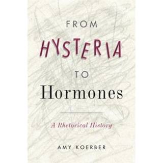 From Hysteria to Hormones