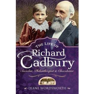The Life of Richard Cadbury