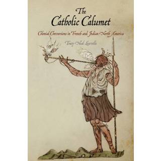 The Catholic Calumet (4, 2014) | Tracy Neal Leavelle