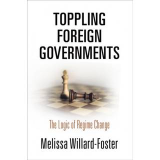 Toppling Foreign Governments