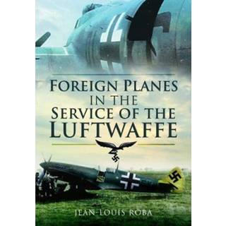 Foreign Planes in the Service of the Luftwaffe