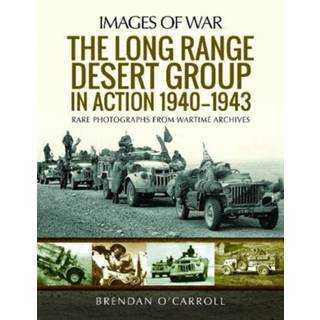 The Long Range Desert Group in Action 1940-1943