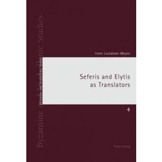 Seferis and Elytis as Translators