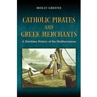 Catholic Pirates and Greek Merchants