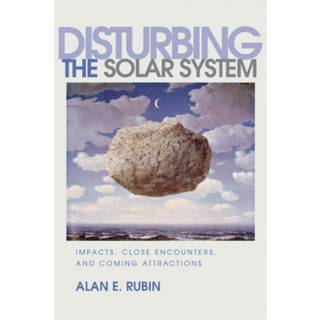 Disturbing the Solar System (4, 2004) | Alan E. Rubin