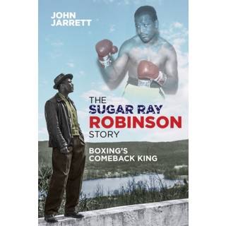 The Sugar Ray Robinson Story