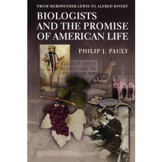 Biologists and the Promise of American Life