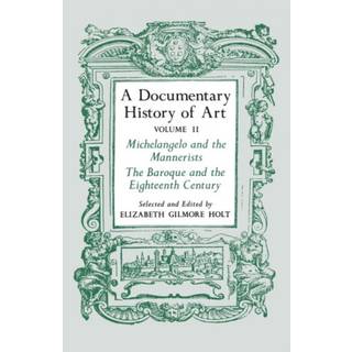 A Documentary History of Art, Volume 2