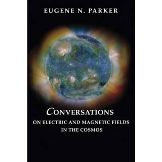 Conversations on Electric and Magnetic Fields in the Cosmos