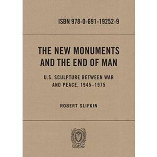 The New Monuments and the End of Man