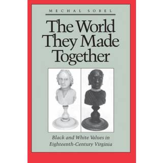 The World They Made Together