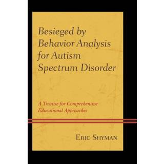 Besieged by Behavior Analysis for Autism Spectrum Disorder