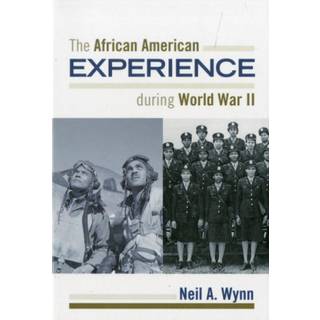 The African American Experience during World War II