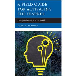A Field Guide for Activating the Learner