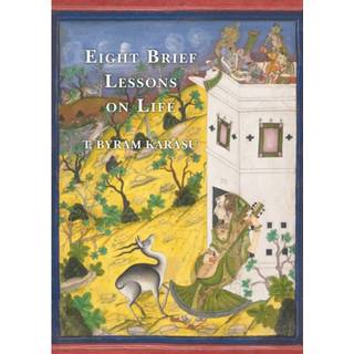 Eight Brief Lessons on Life