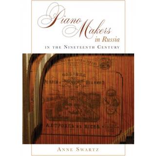 Piano Makers in Russia in the Nineteenth Century