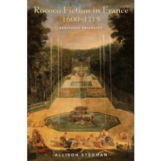 Rococo Fiction in France, 1600–1715
