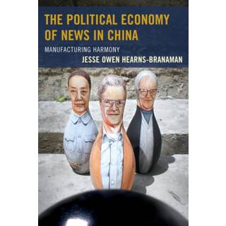 The Political Economy of News in China