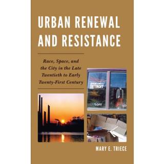 Urban Renewal and Resistance