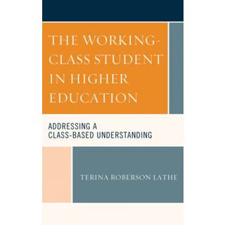 The Working-Class Student in Higher Education