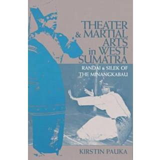 Theater and Martial Arts in West Sumatra