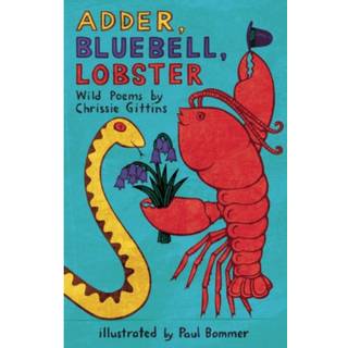 Adder, Bluebell, Lobster