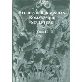 Studies in Burgundian Romanesque Sculpture, Volume II