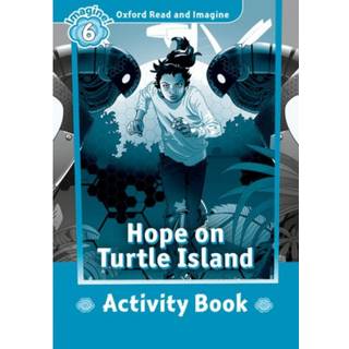 Oxford Read and Imagine: Level 6: Hope on Turtle Island Activity Book
