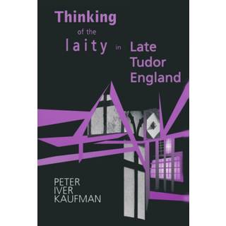 Thinking of the Laity in Late Tudor England
