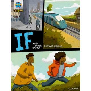 Project X Origins Graphic Texts: Dark Blue Book Band, Oxford Level 15: If and other poems