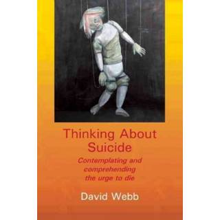 Thinking About Suicide: Contemplating and Comprehending... (Bog, Paperback / softback, Engelsk)