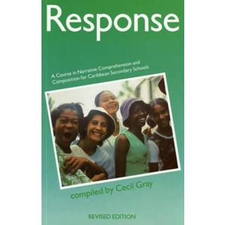 Response - A Course in Narrative Comprehension and Composition for Caribbean Secondary Schools