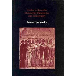 Studies in Byzantine Manuscript Illumination and Iconography