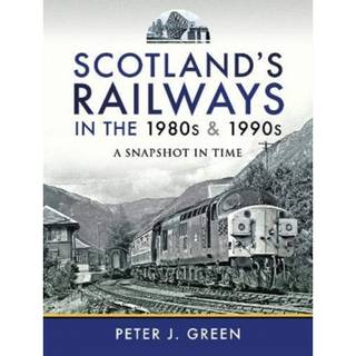 Scotland's Railways in the 1980s and 1990s