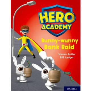 Hero Academy: Oxford Level 7, Turquoise Book Band: Bunny-wunny Bank Raid
