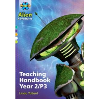Project X Alien Adventures: Project X Alien Adventures: Teaching Handbook Year 2/P3 (4, 2013) | Linda Tallent
