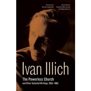 The Powerless Church and Other Selected Writings, 1955–1985