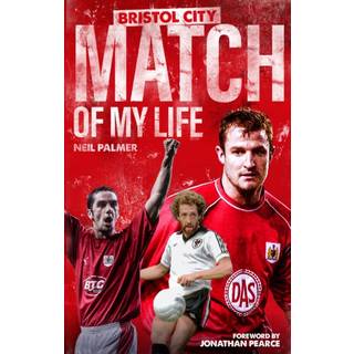 Bristol City Match of My Life