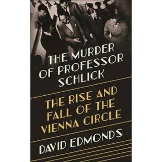 The Murder of Professor Schlick
