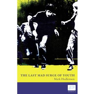 The Last Mad Surge of Youth