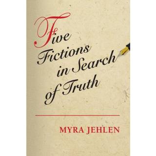 Five Fictions in Search of Truth